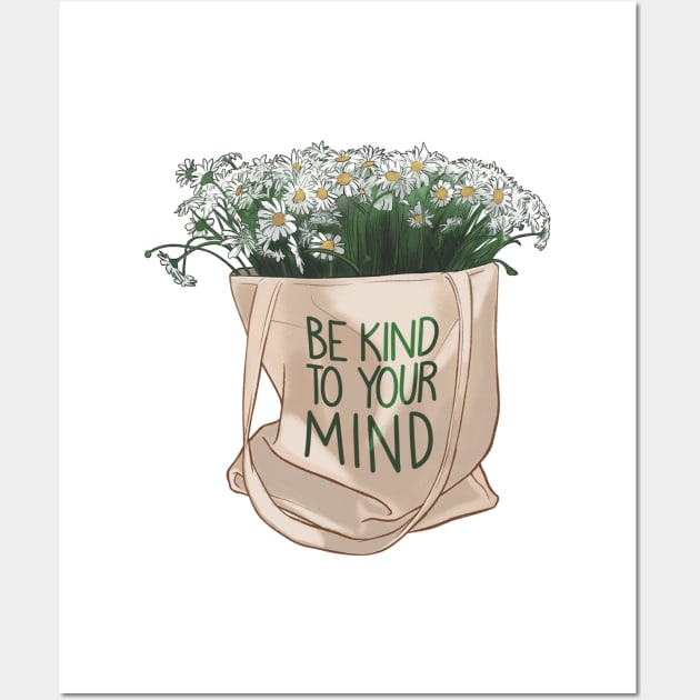 Be Kind to Your Mind Wall Art by Art of Aga